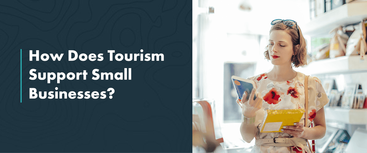 how does tourism help local businesses