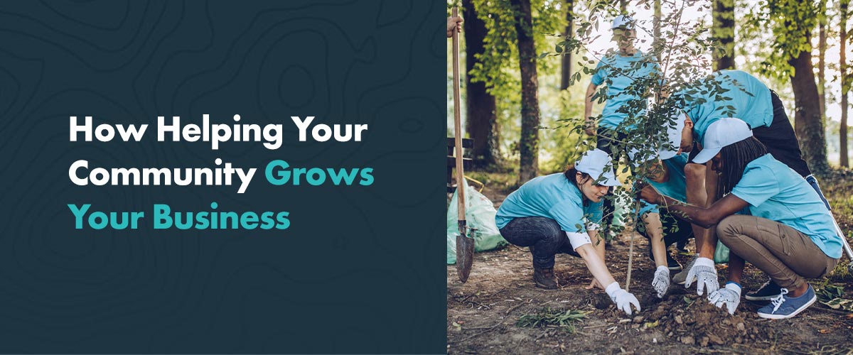 How Helping Your Community Grows Your Business